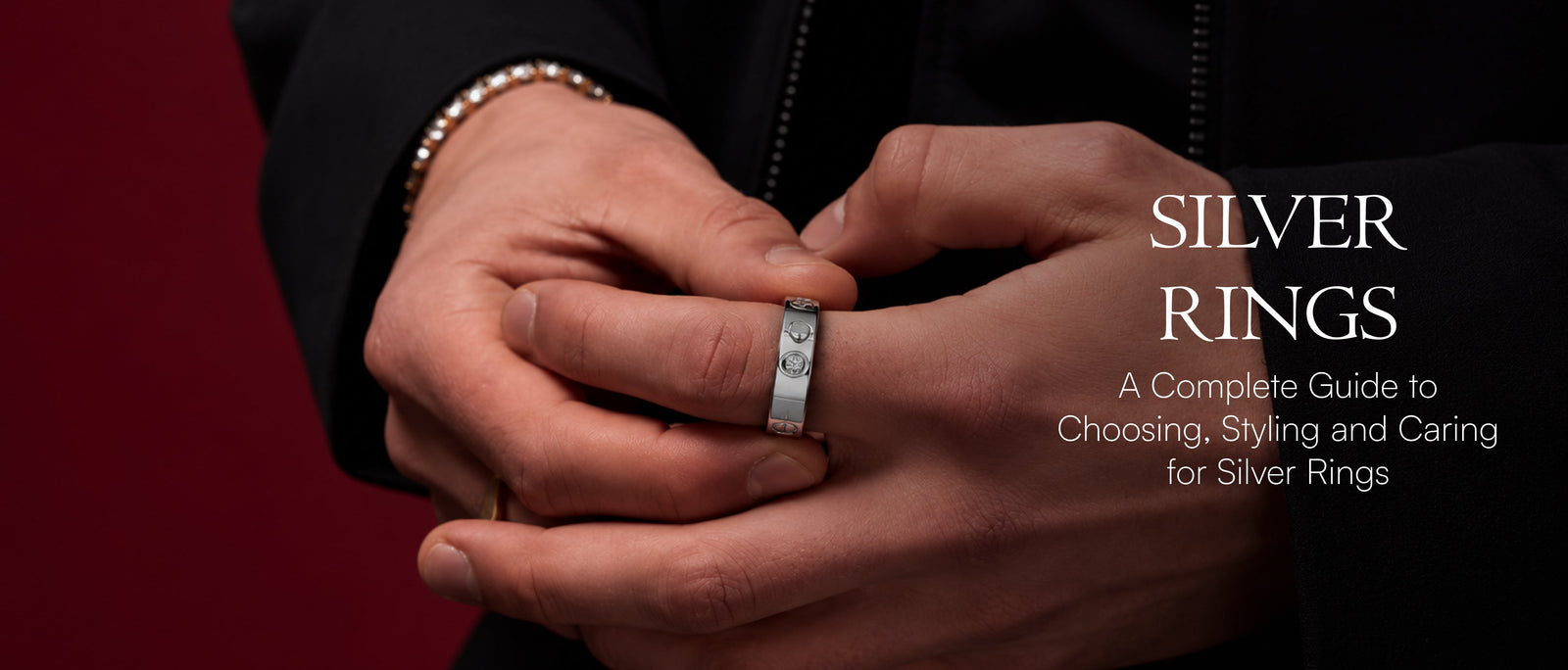 Silver Rings A Complete Guide to Choosing, Styling and Caring for Silver Rings